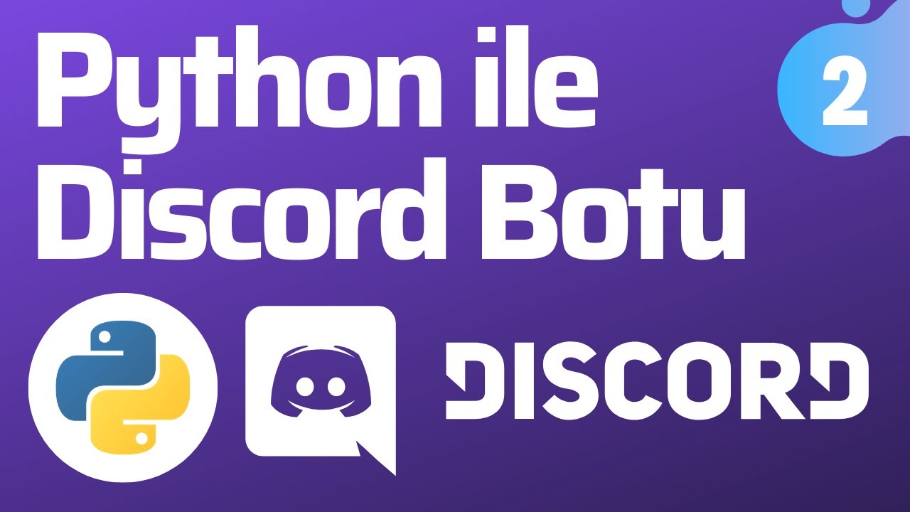 Sıfırdan Discord Botu Oluşturma Serisi - 2. Bölüm: Discord Botu Oluşturma ve Sunucuya Ekleme