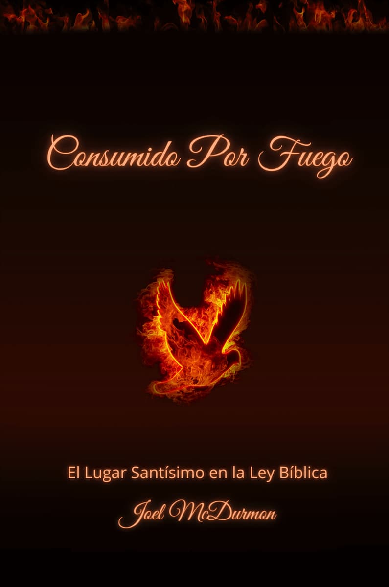 Fuego Consumidor – El Lugar Santísimo en la Ley Bíblica