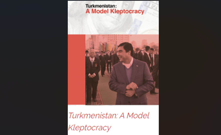 Turkmenistan: A Model Kleptocracy 
