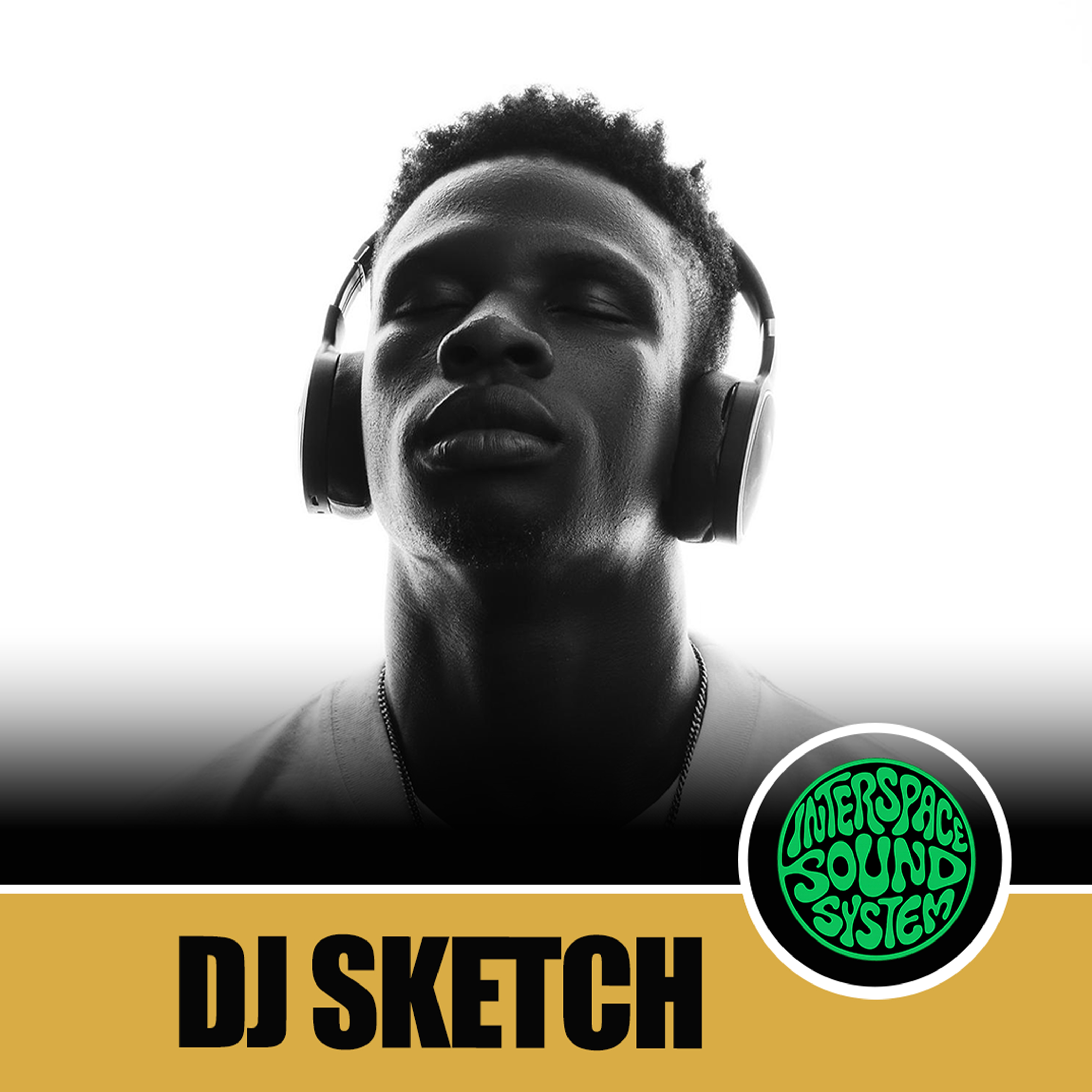 InterSpace Sound System 104: DJ Sketch (DJ Mix)