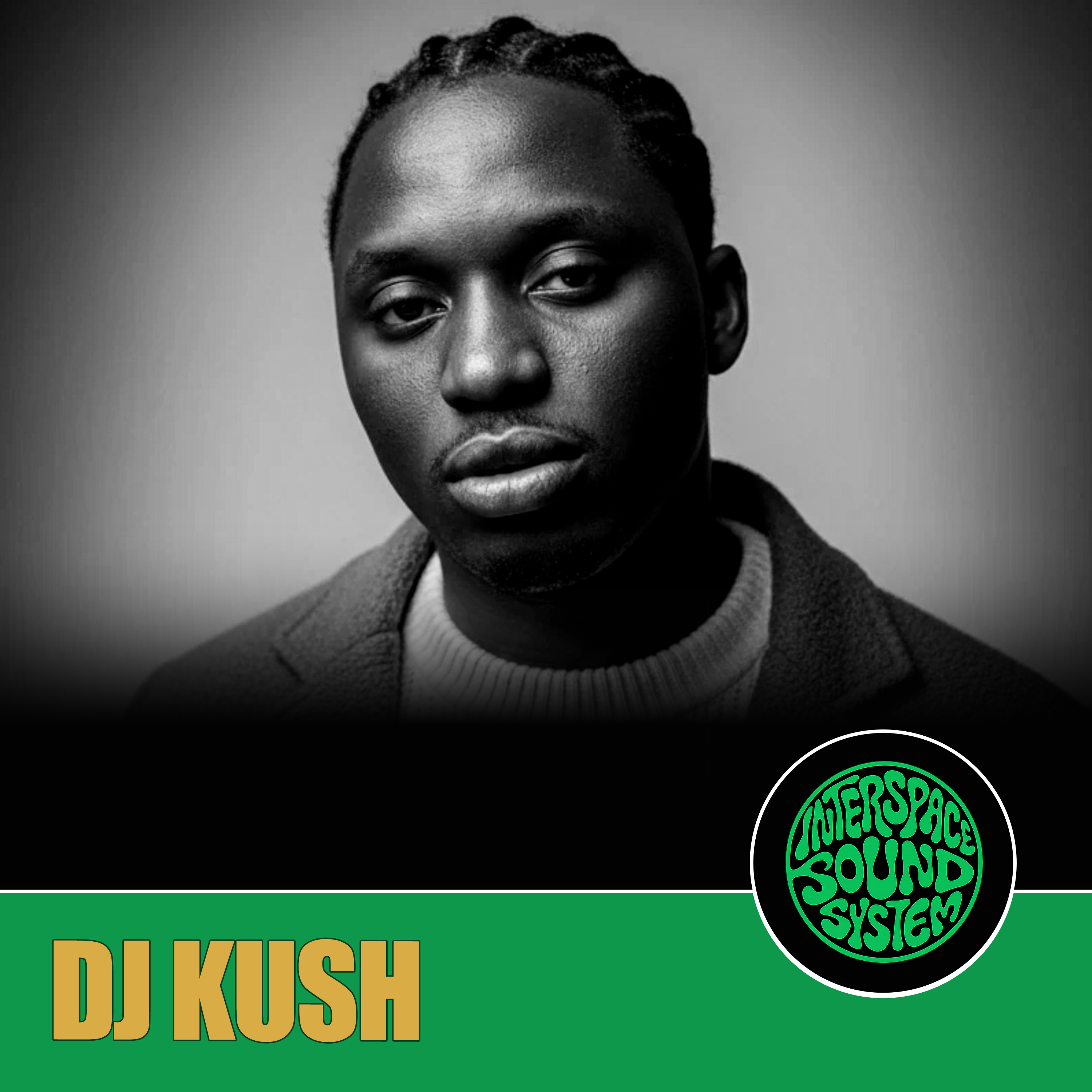 InterSpace Sound System 110: DJ Kush (DJ Mix)