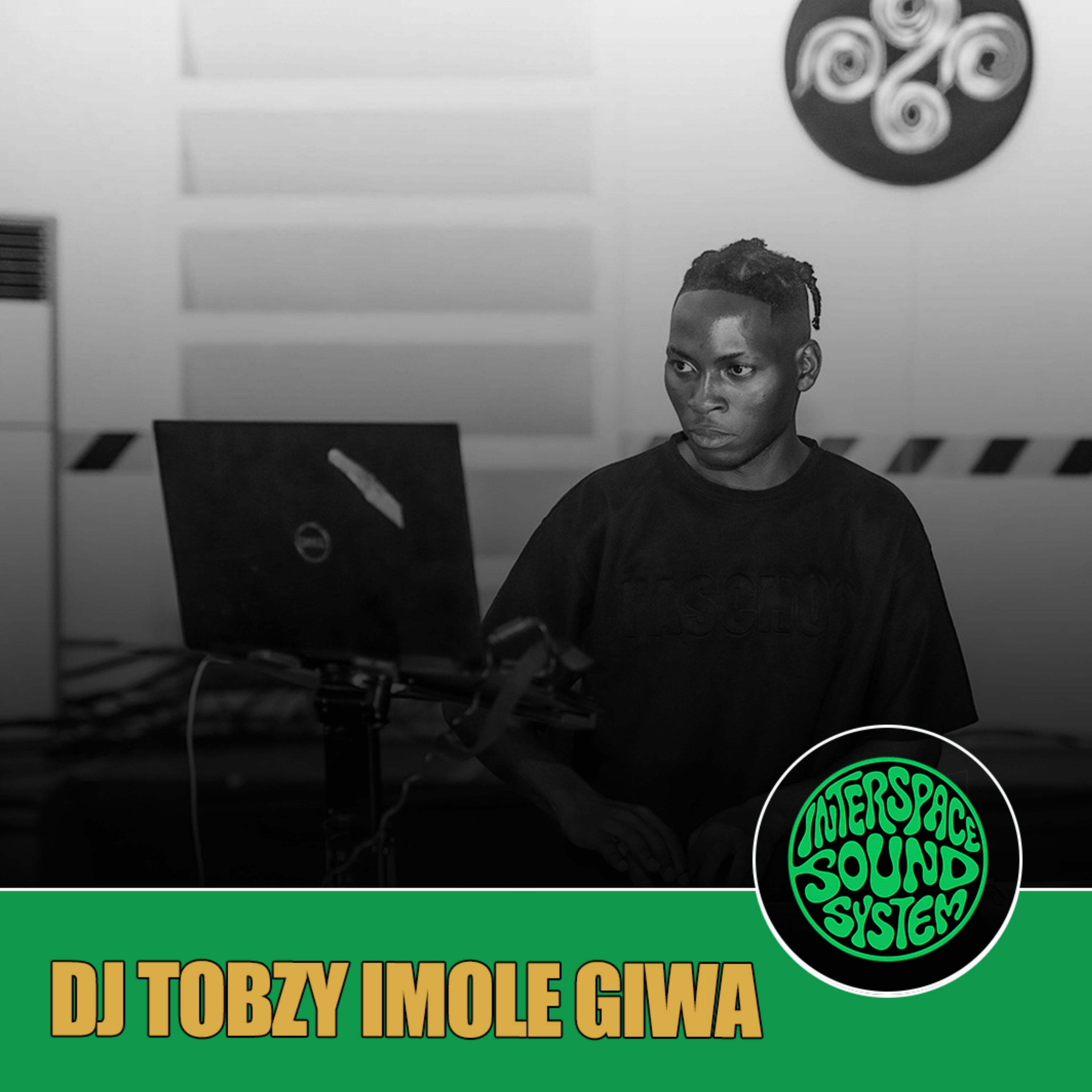 InterSpace Sound System 116: DJ Tobzy Imole Giwa (DJ Mix)