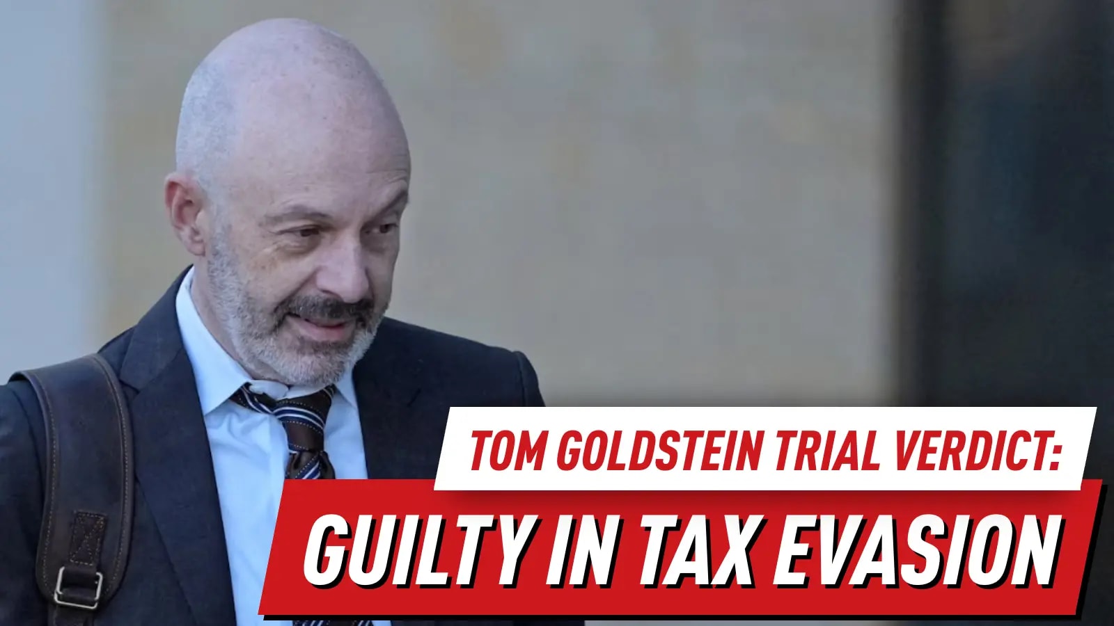 Guilty Tom Tom Goldstein Trial Verdict: Found Guilty in February 2026