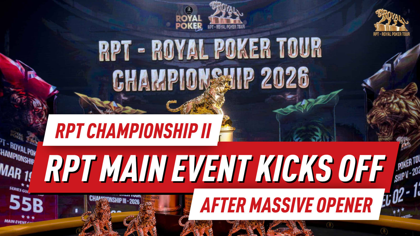 RPT Championship II: Main Event Begins After Huge Opener