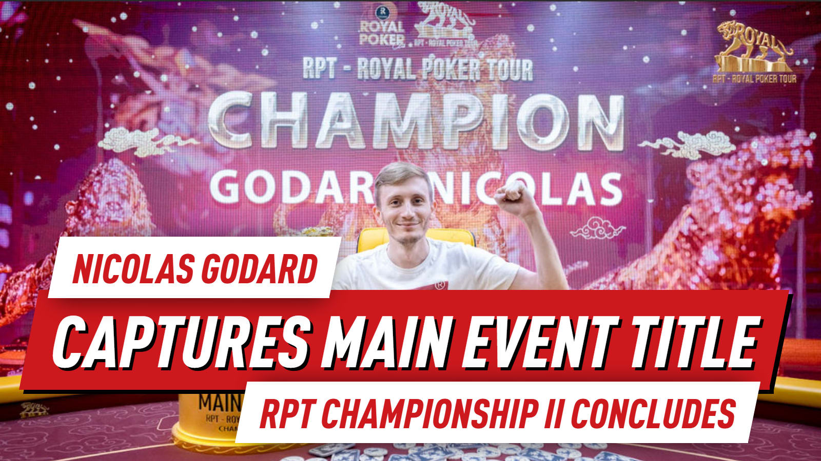 RPT Championship II Wraps: Nicolas Godard Wins Main Event