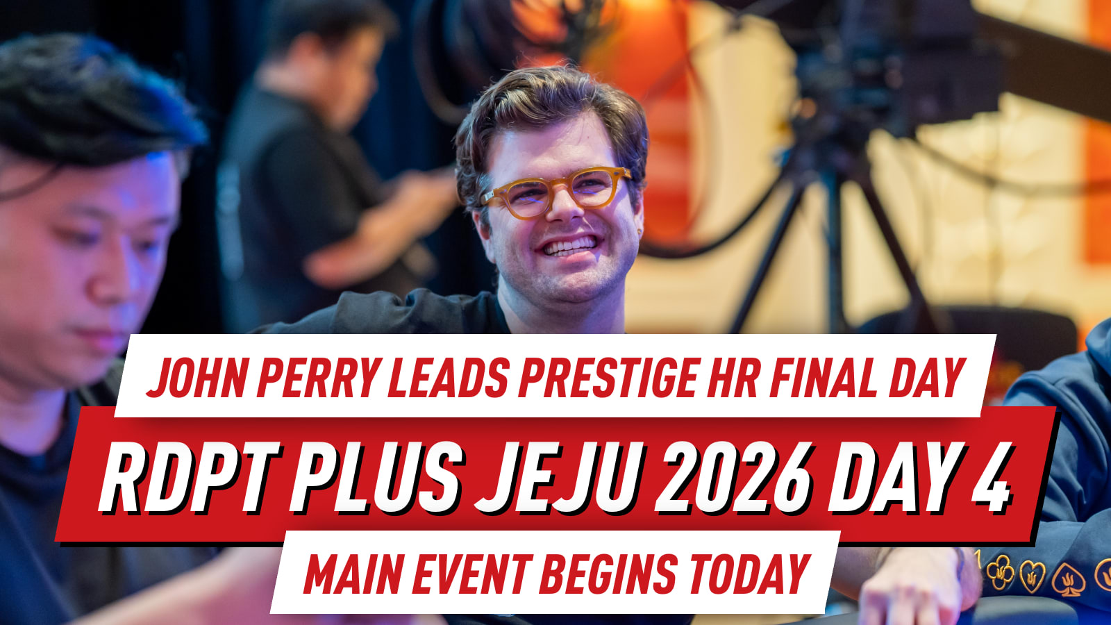 RDPT Plus Jeju 2026 Day 4: HR Final 12, Main Event Begins