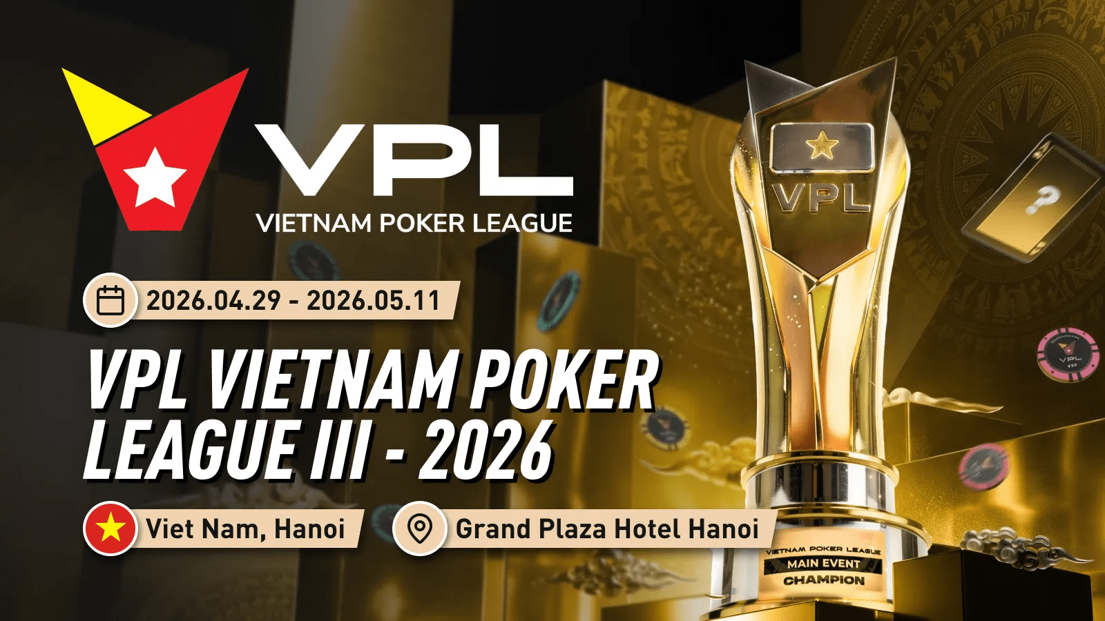 VPL Vietnam Poker League III 2026 HYPER TURBO 3 000 000 VND 2026 vpl-vietnam-poker-league-iii-2026-hyper-turbo-3-000-000-vnd-2026