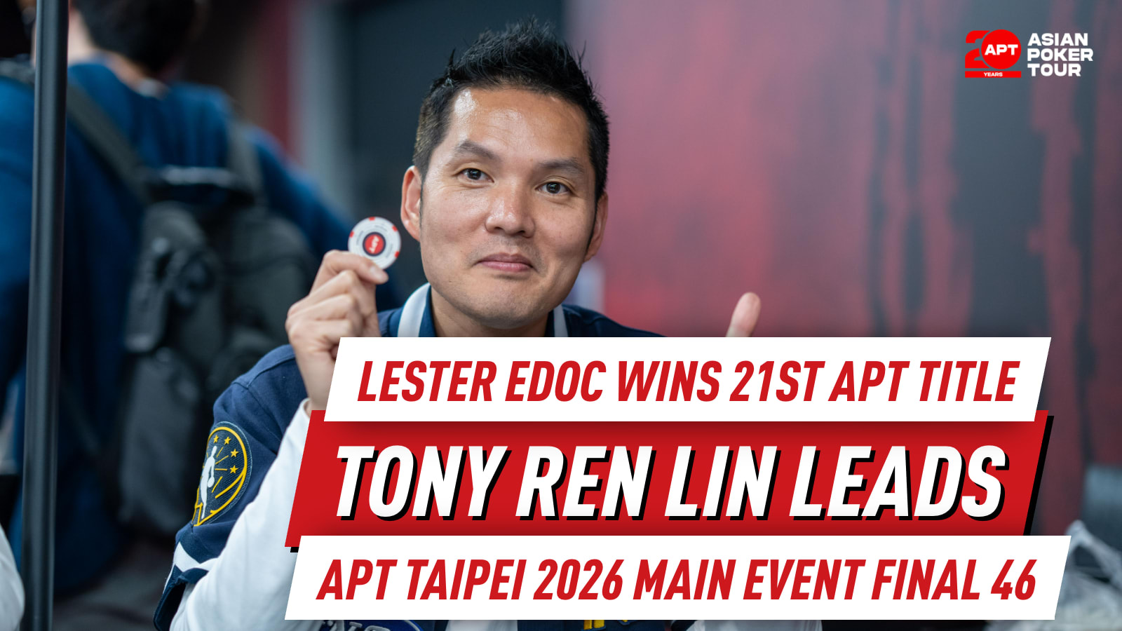 Tony Ren Lin Leads APT Taipei 2026 Main Event into Final 46