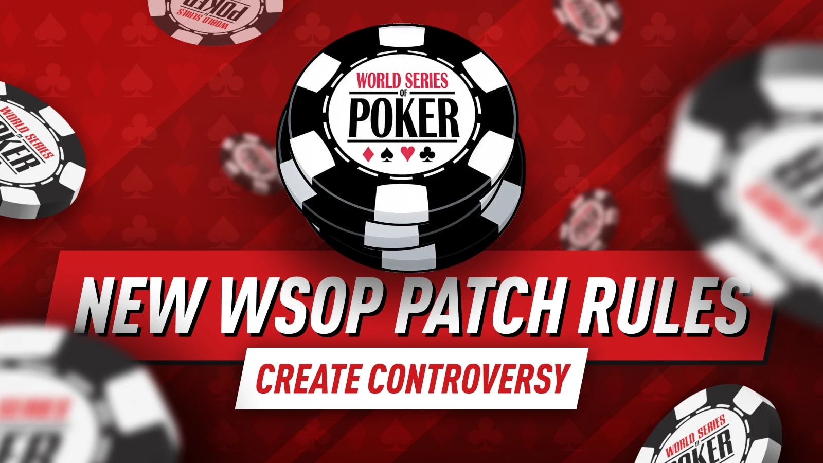 New WSOP Patch Rules Spark 2026 Controversy