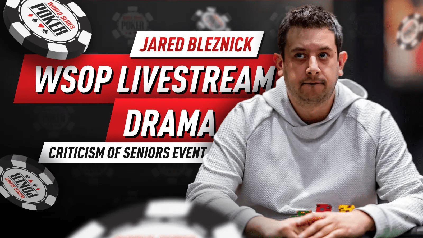 Jared Bleznick WSOP 2026 Rant Sparks Wild Livestream Debate!