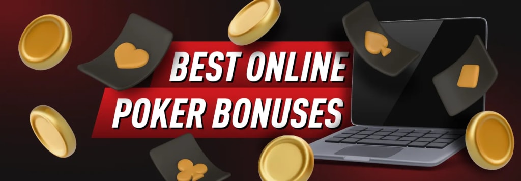 Best Online Poker Bonuses - Poker Promotions