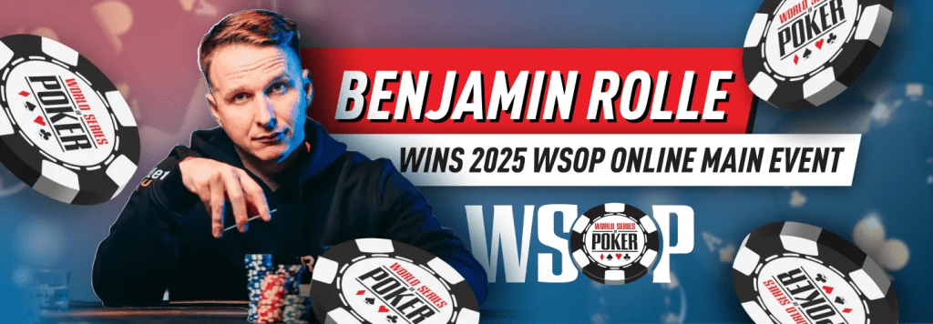 Benjamin Rolle Wins 2025 GGPoker WSOP Online Main Event