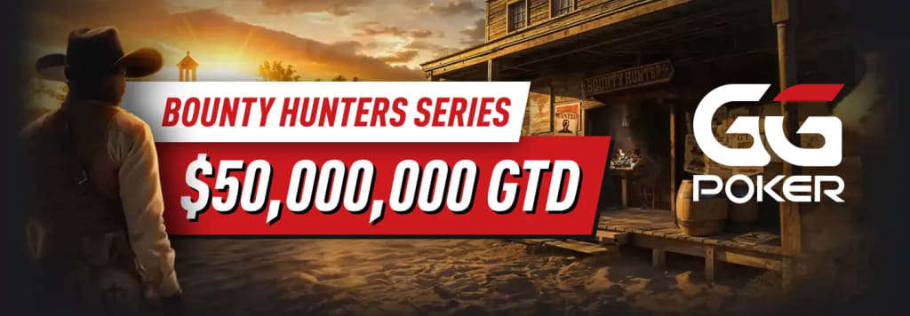 Bounty Hunters Series $50 Million Guaranteed Festival - GGPoker