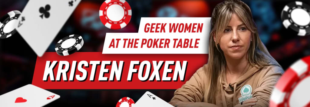 Geek Women in Poker: Kristen Fox