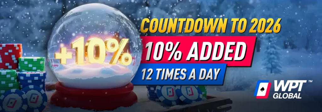 Countdown to 2026 +10% Added, 12 Times a Day on WPT Globalv