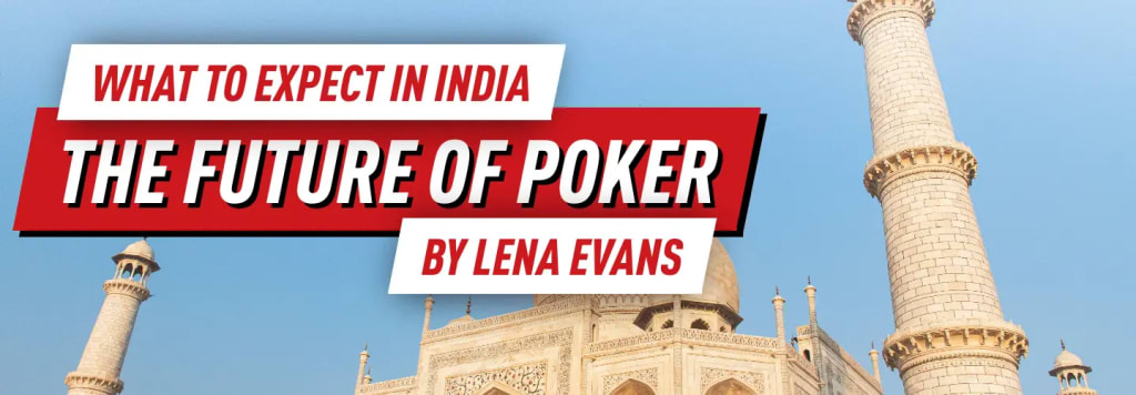 Exploring the future of poker in India by Lena Evans