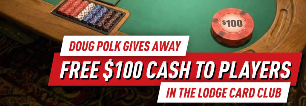 Doug Polk gives away free $100 cash to players in The Lodge Club