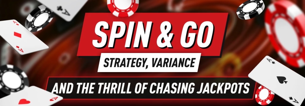 Spin and Go - learn about strategy, variance, and jackpots
