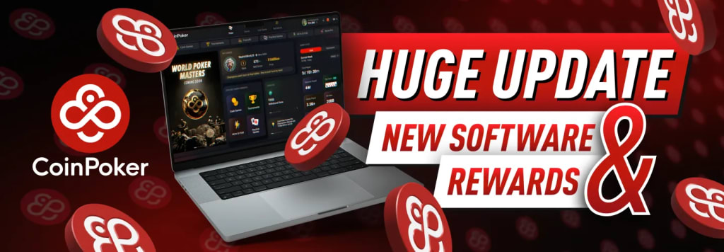 CoinPoker Update – New Software & Rewards
