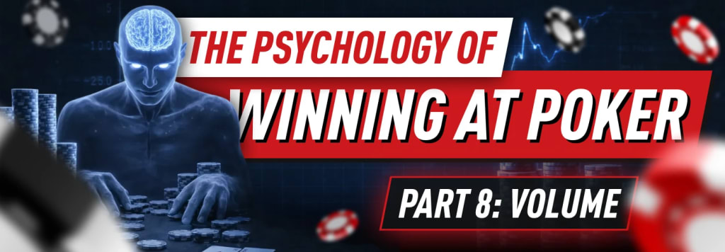 Poker Psychology Part 8 - Volume, Variance & Mental Health