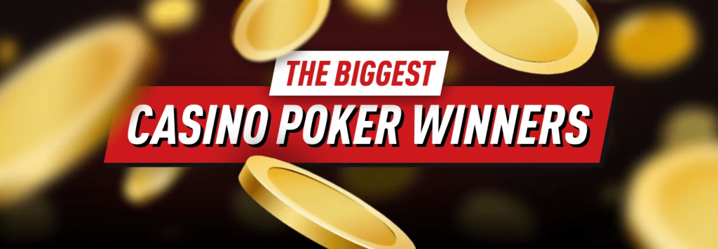 Biggest Poker Winners in Casino