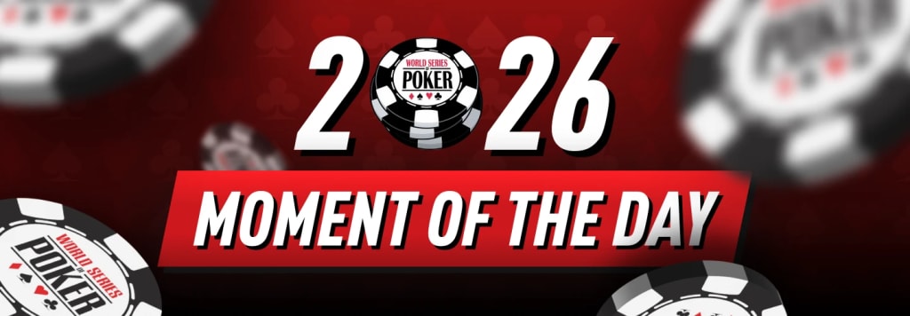 WSOP 2026 - Moment of the Day