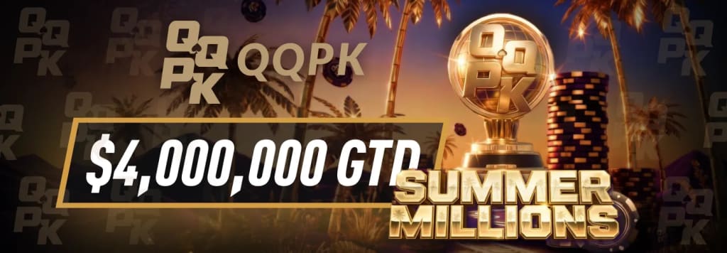 QQPK Summer Millions Series 2026 - USD $4,000,000 GTD summer poker festival