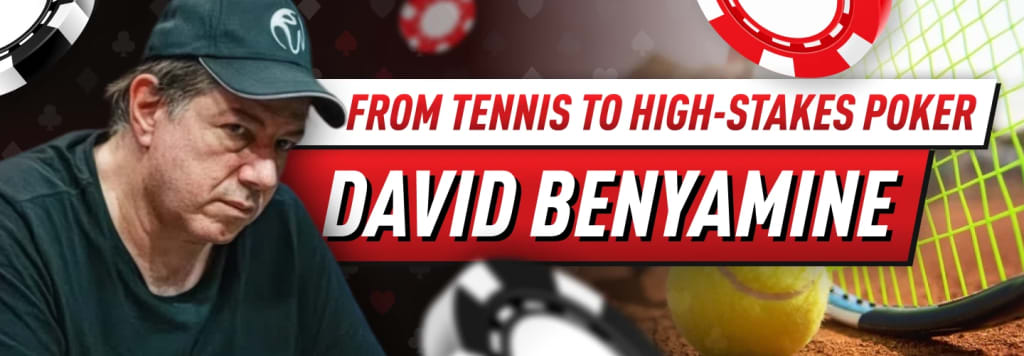 David Benyamine: from pro tennis player to hight-stakes poker