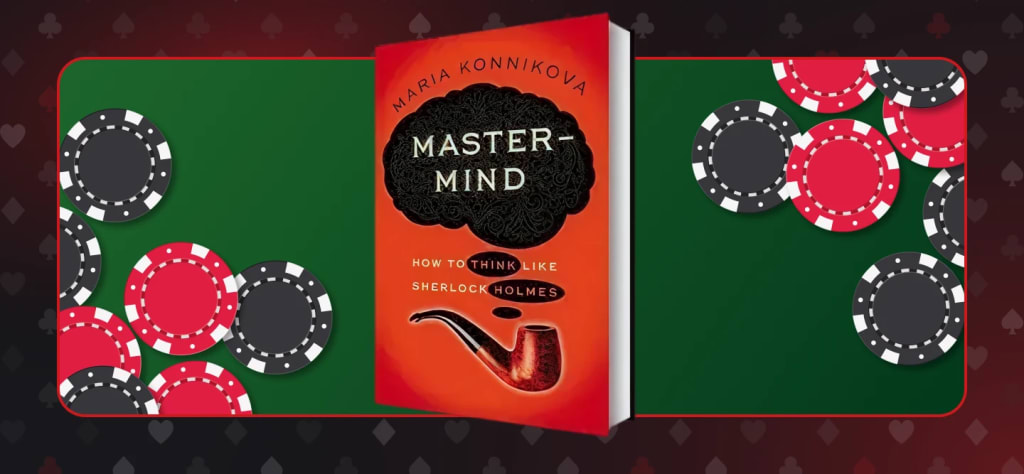 Maria Konnikova - Mastermind: How to Think Like Sherlock Holmes