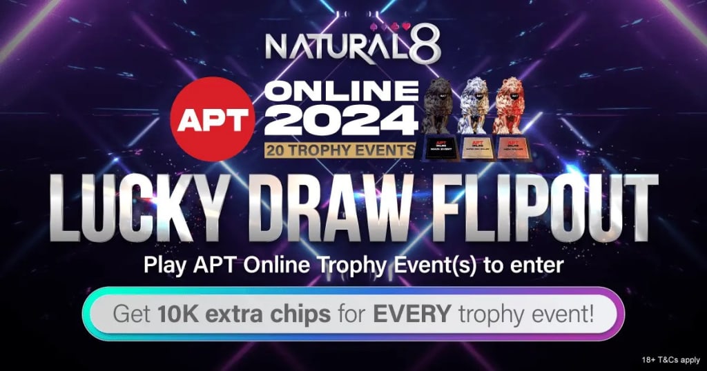 APT Online 2024 on Natural8 - Lucky Draw Flipout