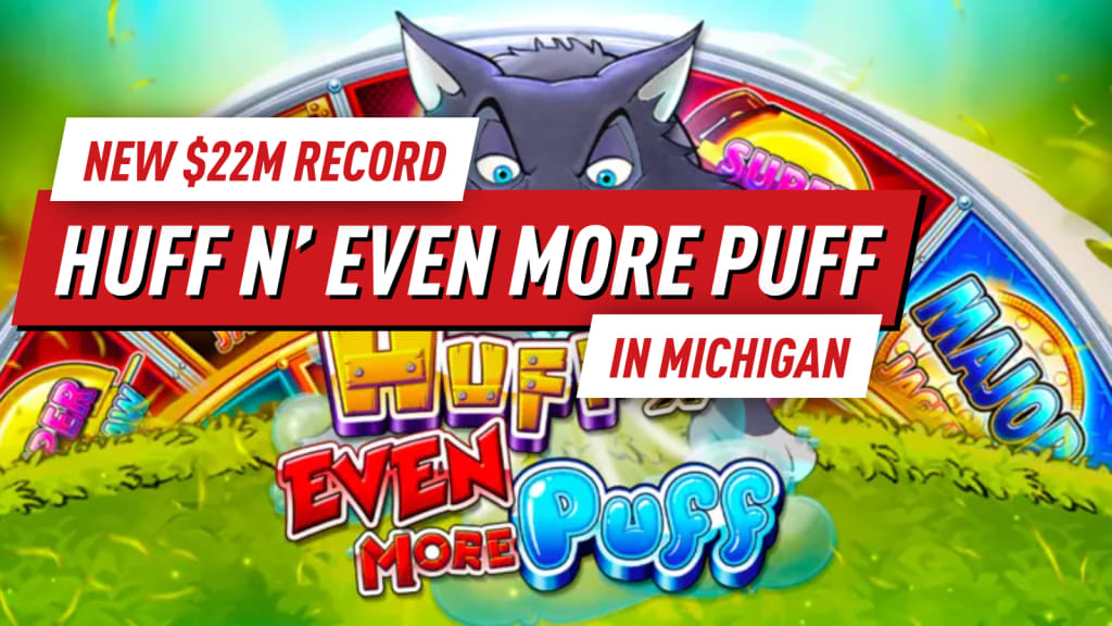 $22M Casino win on Huff N Even More Puff