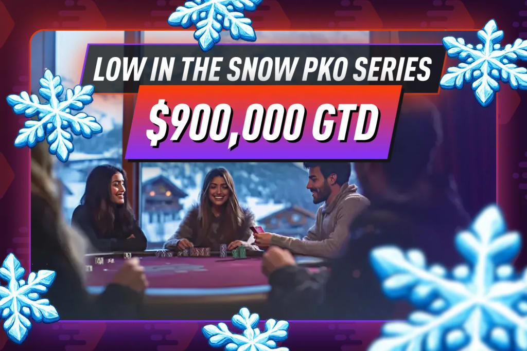 Low in the Snow PKO Series – $900,000 GTD