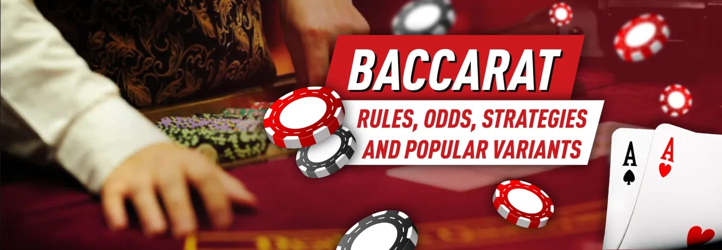 How to play Baccarat - Rules, Odds, Strategies
