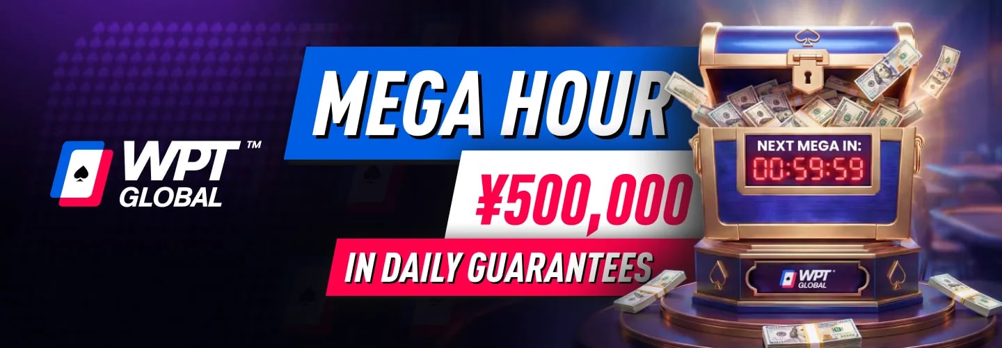 WPT Global Mega Hour: ¥500K Daily Guaranteed Tournaments