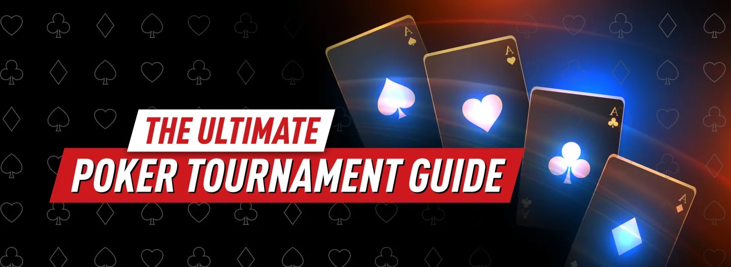 The Ultimate Poker Tournament Guide