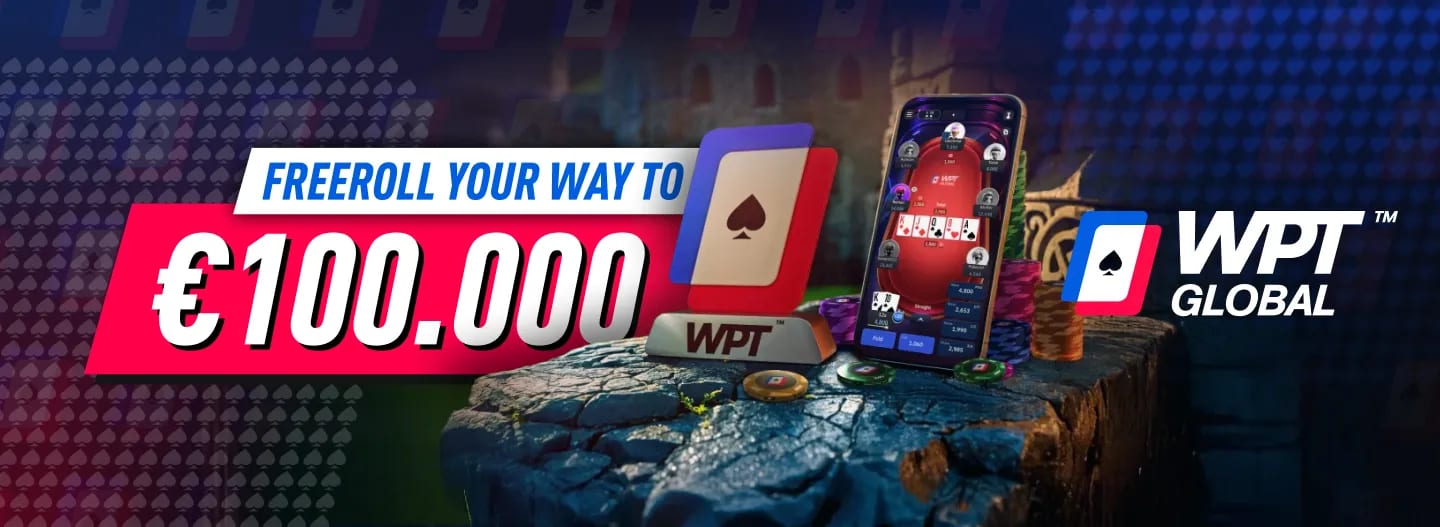 Freeroll Your Way To €100K - WPT Global