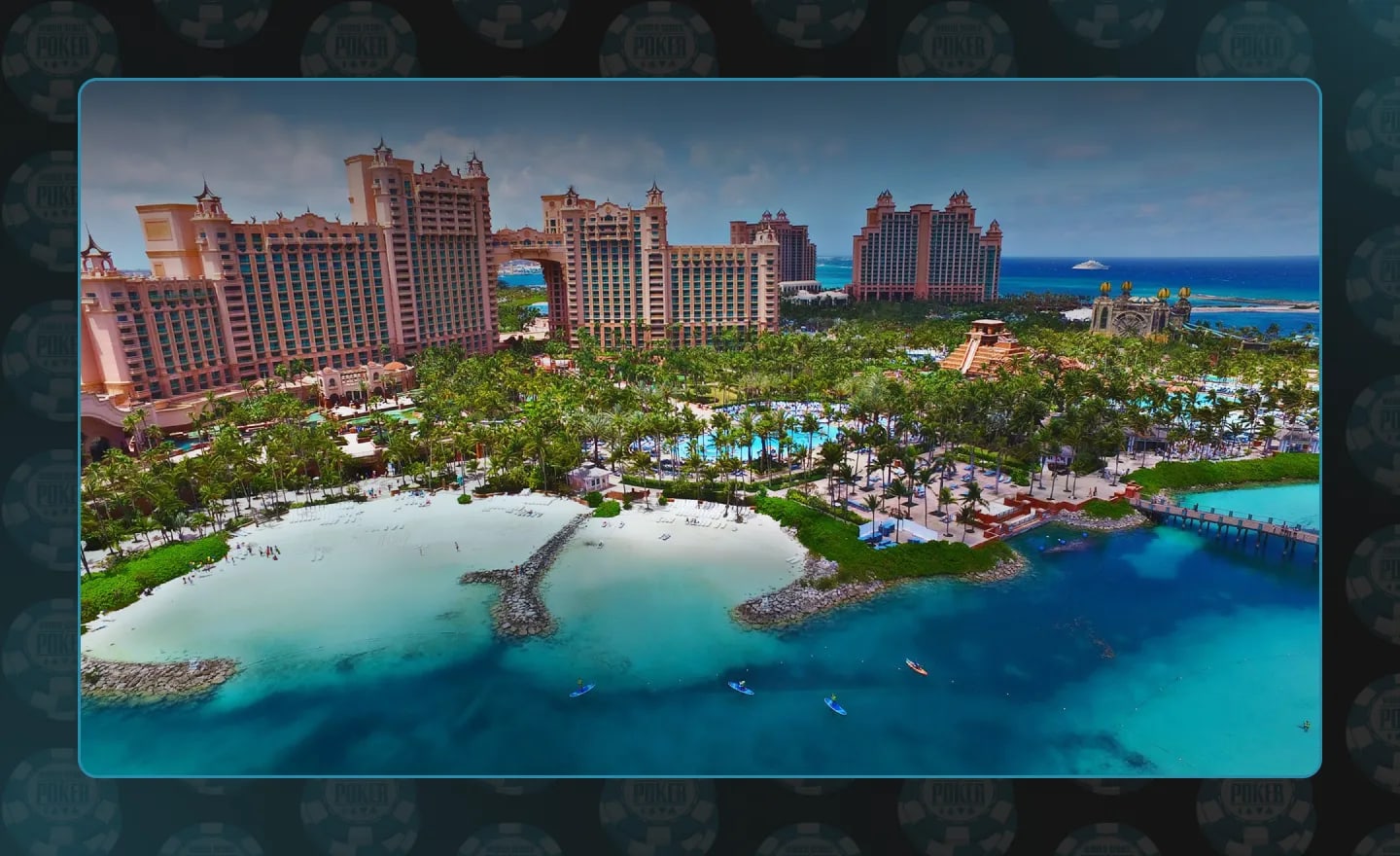 Atlantis Paradise Island - WSOP Paradise 2025