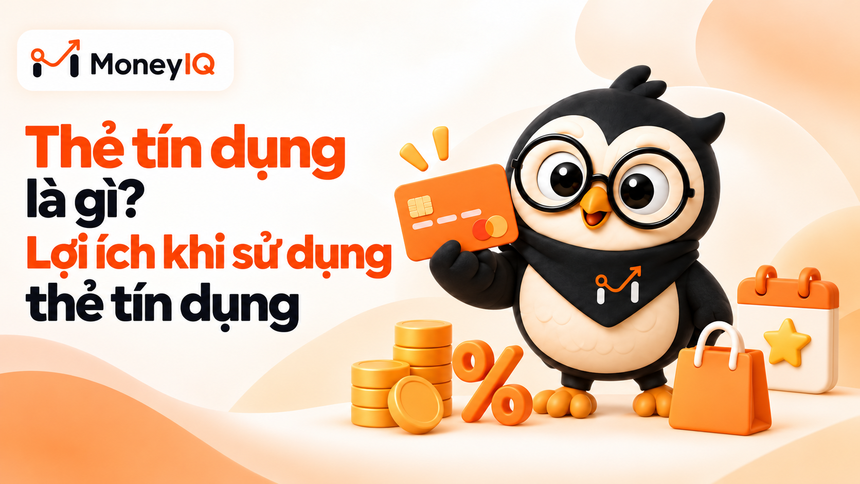 Thẻ tín dụng là gì? Lợi ích khi sử dụng thẻ tín dụng