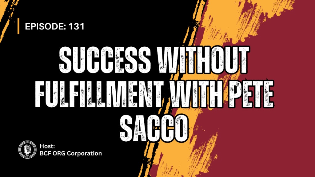 Success without Fulfillment with Pete Sacco