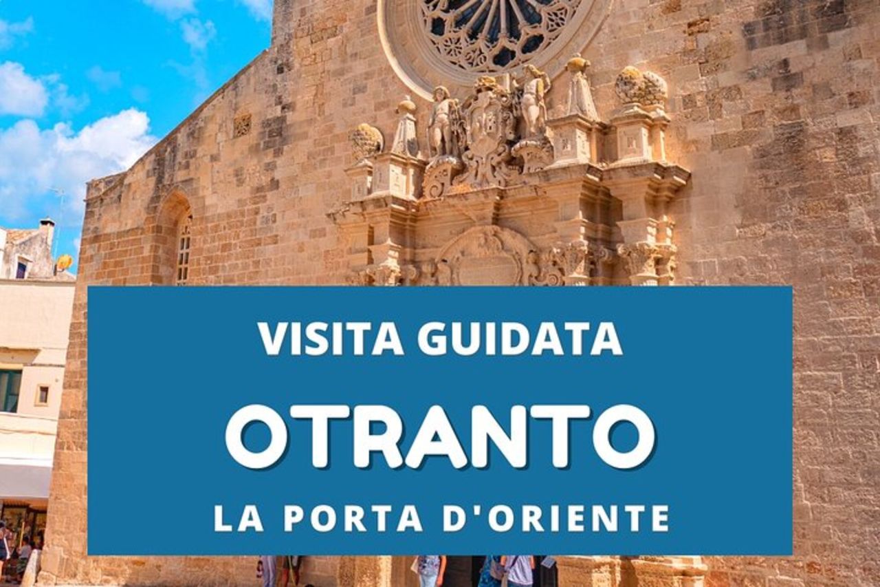 Visita guidata privata ad Otranto - Puglia