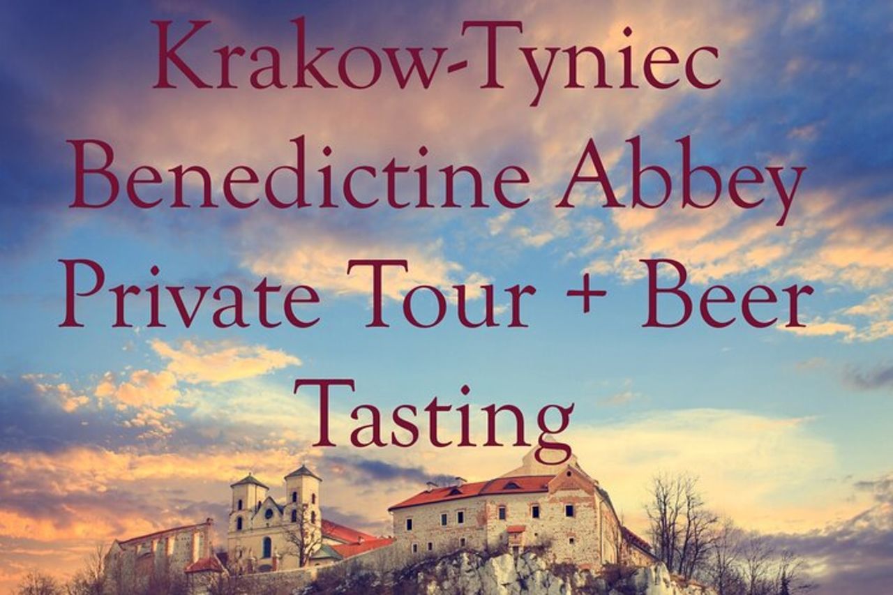 Tour privato dell'abbazia benedettina di Cracovia-Tyniec + degustazione di birra