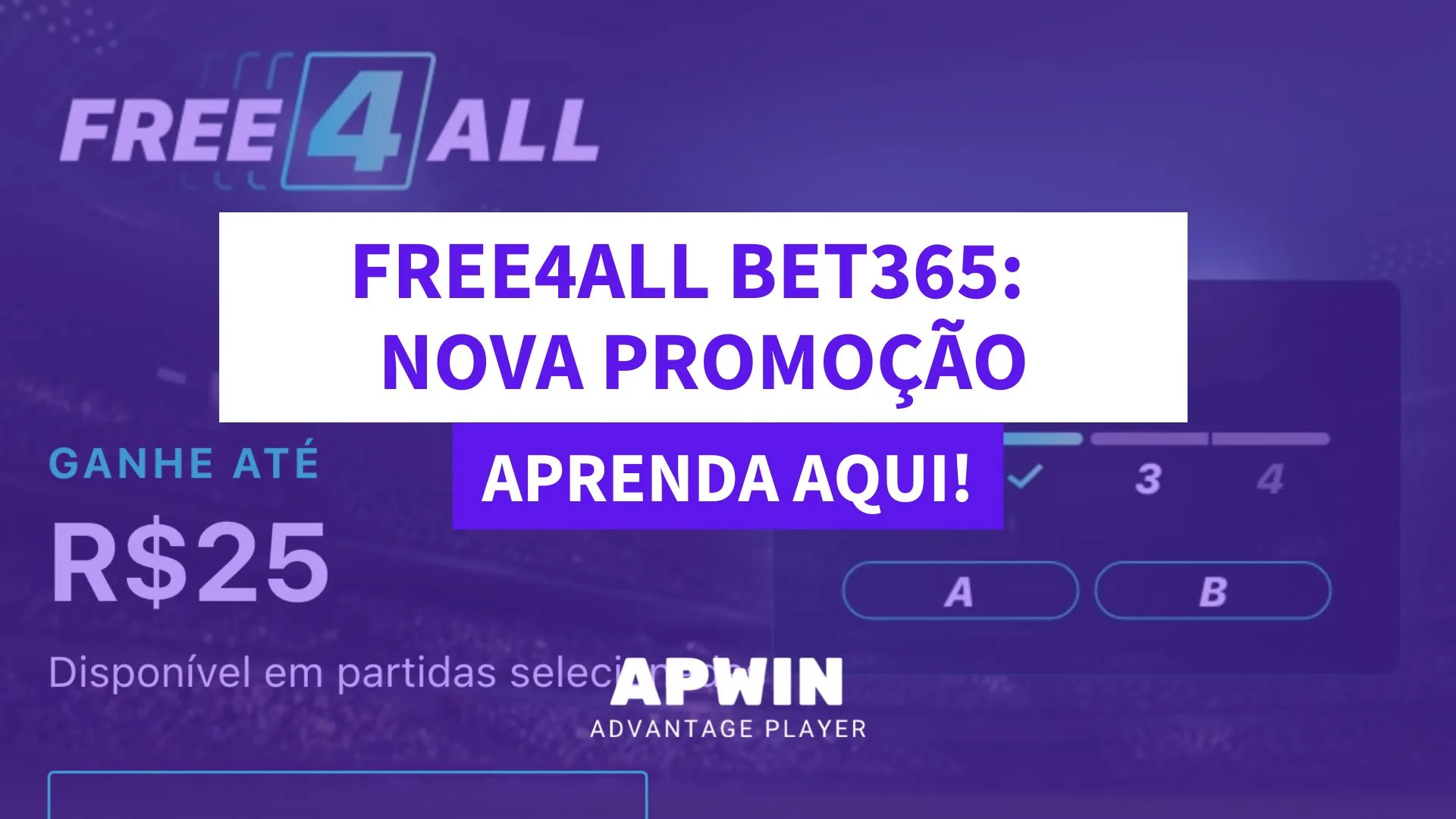 Free4All - Como ganhar R$ 25,00 em aposta grátis da Bet365