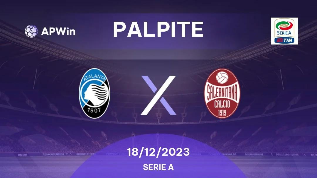 Palpite: Atalanta x Salernitana – Campeonato Italiano (Série A