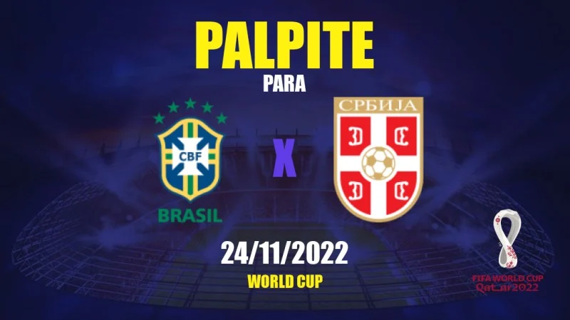 FIFA World Cup 2022, Brazil vs Serbia, Group G