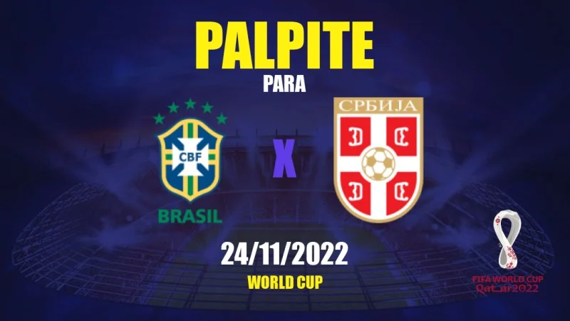 Brasil x Sérvia: onde assistir o jogo da seleção brasileira hoje (24/11)  pela Copa do Mundo 2022, Copa do Mundo