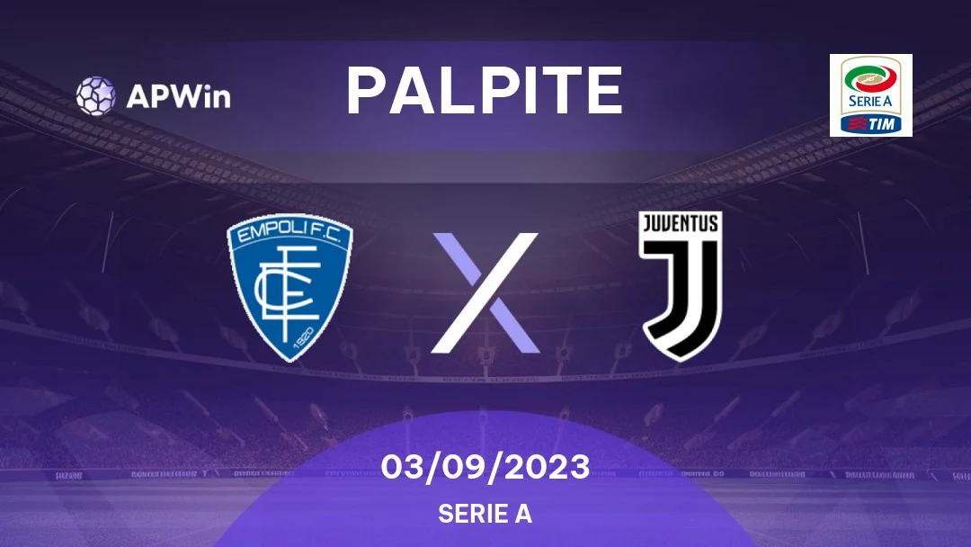 Empoli x Juventus: Palpites pelo Campeonato Italiano – 3/9