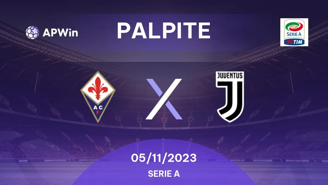 Palpite: Fiorentina x Juventus - Prognóstico, Odds e Dicas de Apostas  11/05/2023