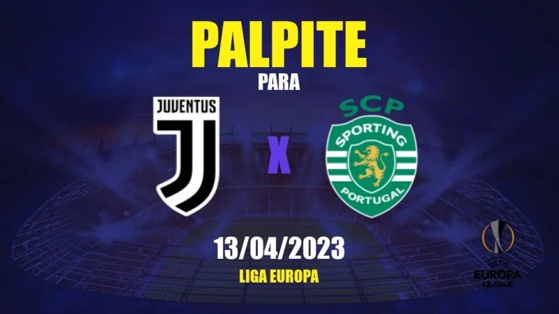 Juventus x Sporting: Palpites pela Europa League -13/4