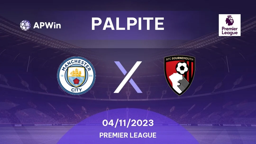 Manchester City x Bournemouth: palpites, odds, onde assistir ao vivo,  escalações e horário