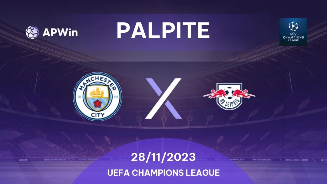 Prognóstico Leipzig - Manchester City. Liga dos Campeões